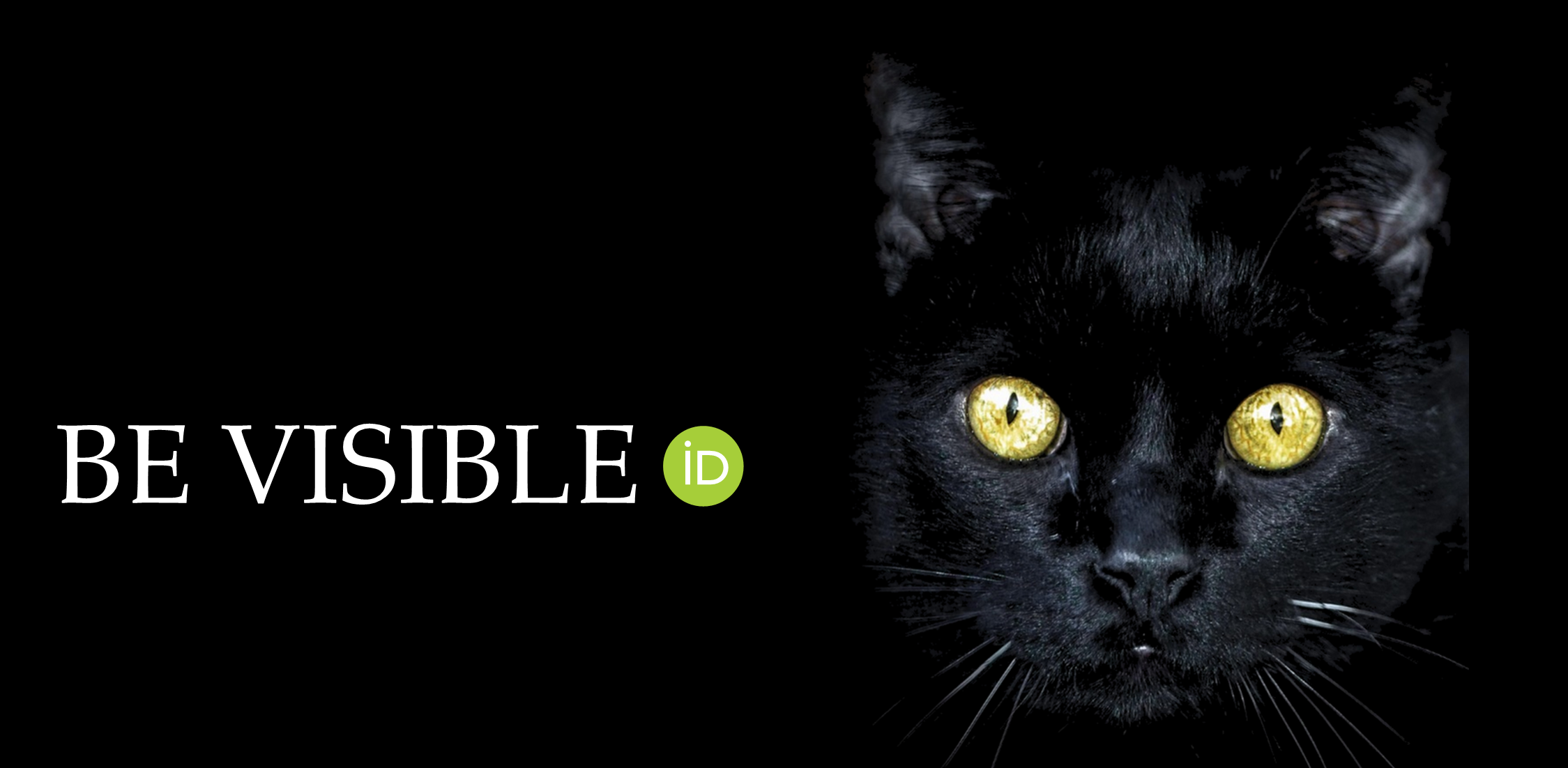 Schwarze Katze mit Slogan "be visible"